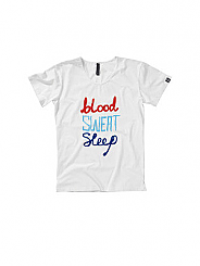 White Tee Blood Sweat Sleep